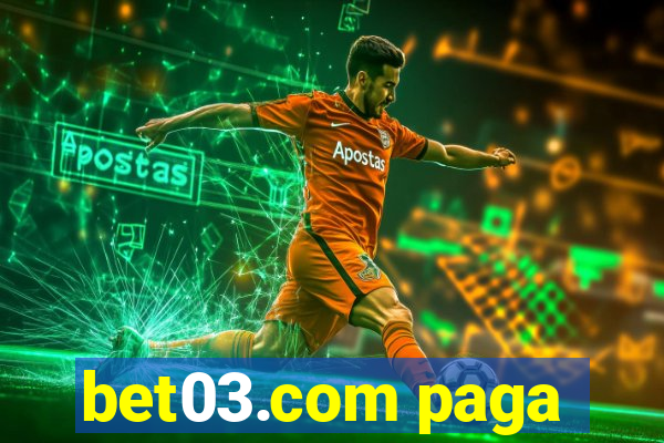 bet03.com paga